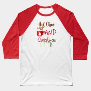 Christmas Eve Hot Choc Festive Cheer Season Baseball T-Shirt